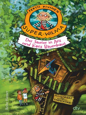 cover image of Super-Wilma – Der Saurier in Aris und Karis Baumhaus
